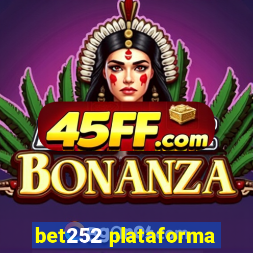 bet252 plataforma